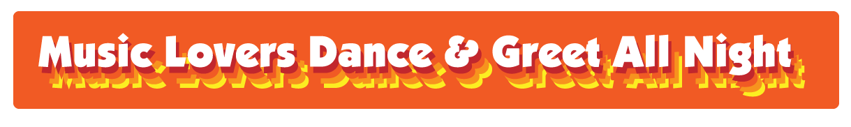 Music  Lovers Dance & Greet All Night